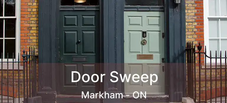  Door Sweep Markham - ON