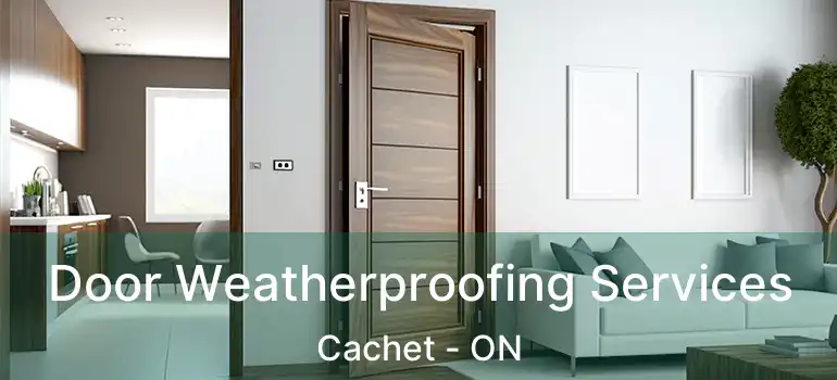  Door Weatherproofing Services Cachet - ON