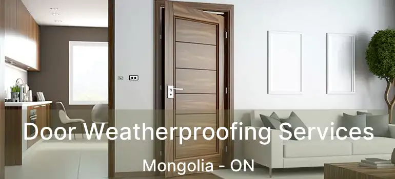  Door Weatherproofing Services Mongolia - ON