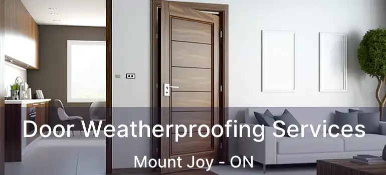  Door Weatherproofing Services Mount Joy - ON