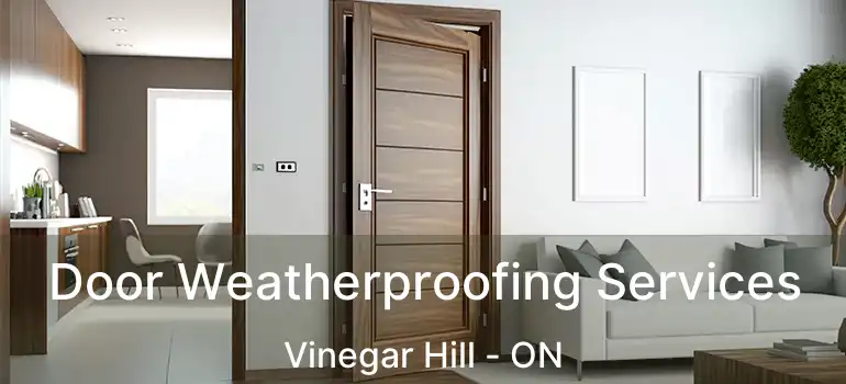  Door Weatherproofing Services Vinegar Hill - ON
