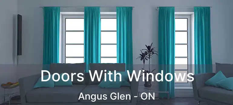  Doors With Windows Angus Glen - ON