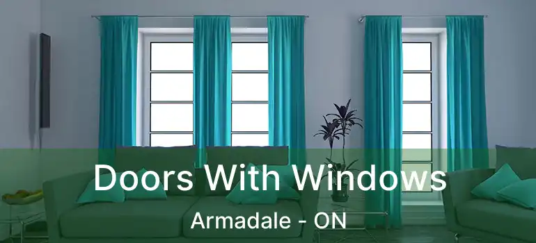  Doors With Windows Armadale - ON