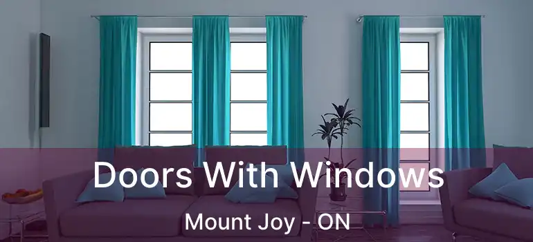  Doors With Windows Mount Joy - ON