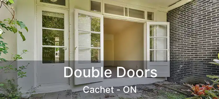  Double Doors Cachet - ON