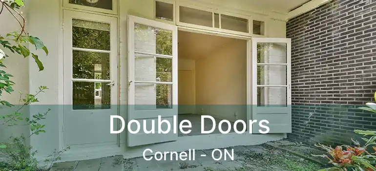  Double Doors Cornell - ON