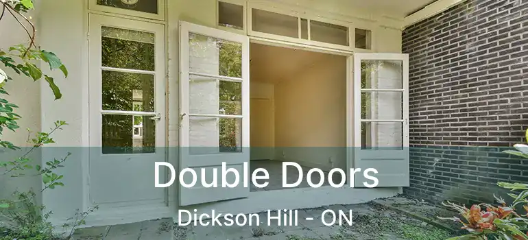  Double Doors Dickson Hill - ON
