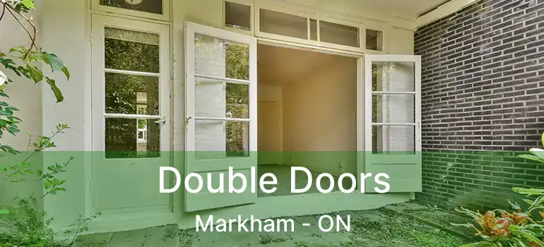  Double Doors Markham - ON