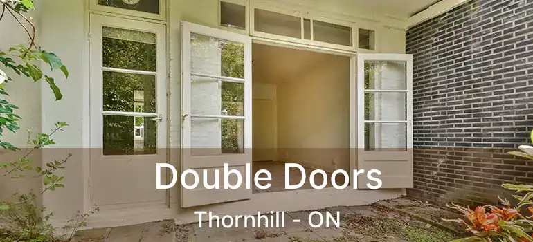  Double Doors Thornhill - ON