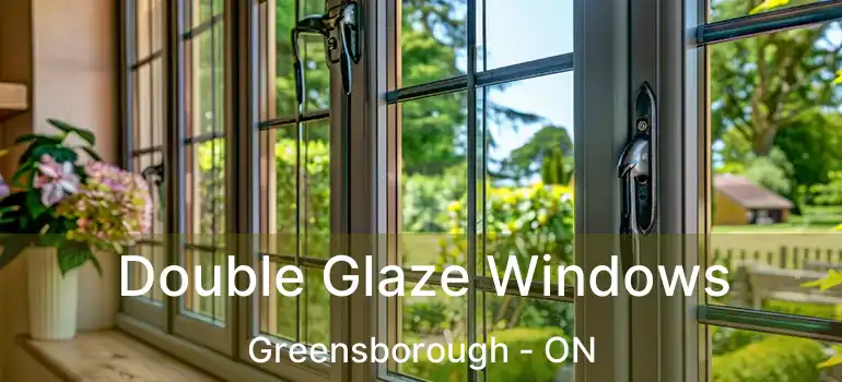 Double Glaze Windows Greensborough - ON