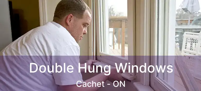  Double Hung Windows Cachet - ON