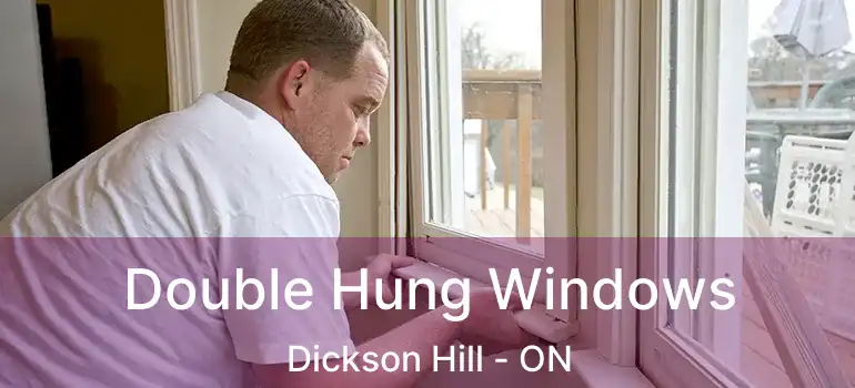  Double Hung Windows Dickson Hill - ON