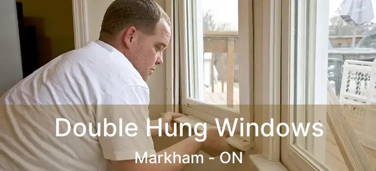  Double Hung Windows Markham - ON