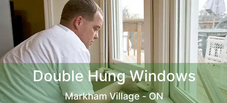  Double Hung Windows Markham Village - ON