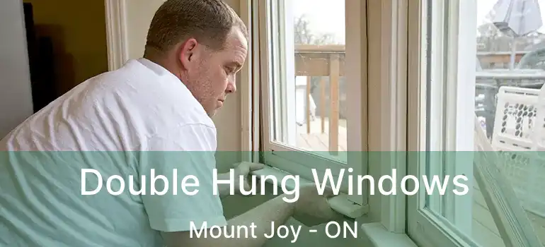  Double Hung Windows Mount Joy - ON