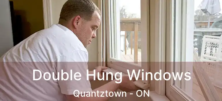  Double Hung Windows Quantztown - ON