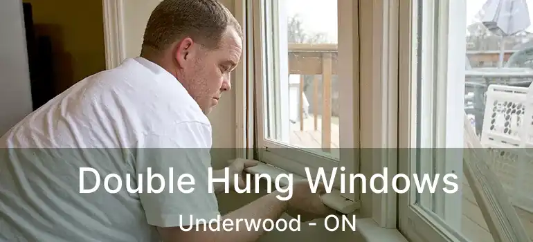  Double Hung Windows Underwood - ON