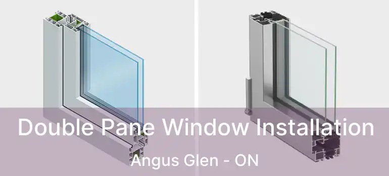  Double Pane Window Installation Angus Glen - ON