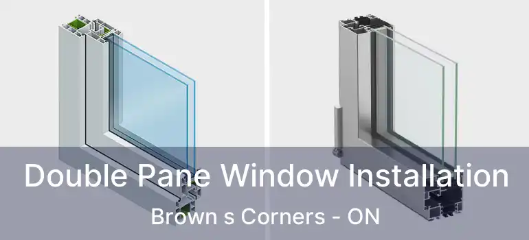  Double Pane Window Installation Brown s Corners - ON