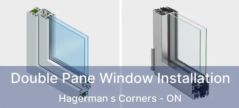  Double Pane Window Installation Hagerman s Corners - ON