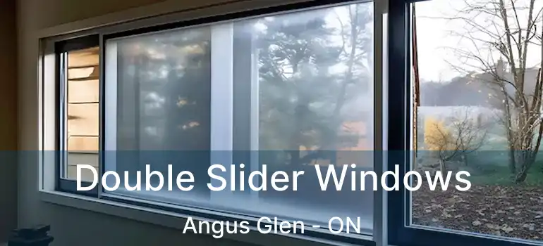  Double Slider Windows Angus Glen - ON