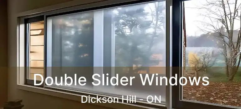  Double Slider Windows Dickson Hill - ON