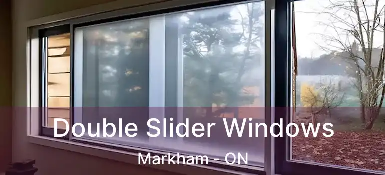  Double Slider Windows Markham - ON