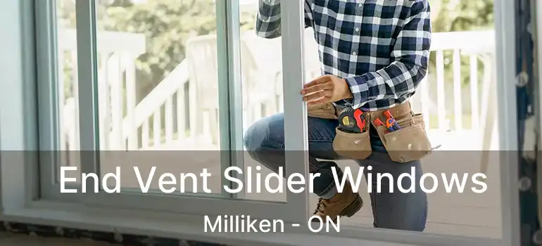  End Vent Slider Windows Milliken - ON