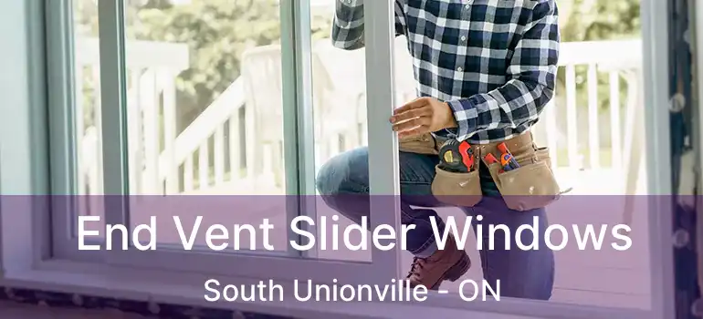  End Vent Slider Windows South Unionville - ON