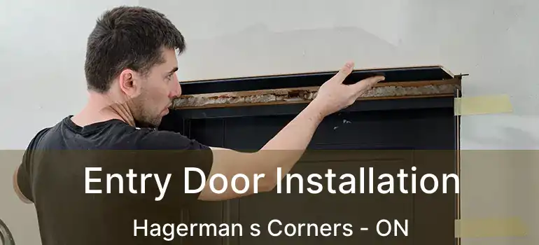  Entry Door Installation Hagerman s Corners - ON