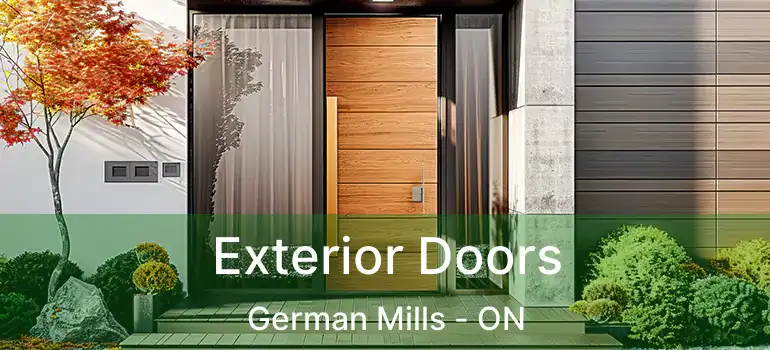  Exterior Doors German Mills - ON