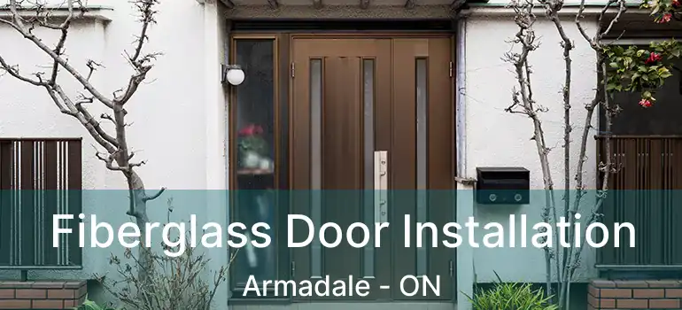 Fiberglass Door Installation Armadale - ON