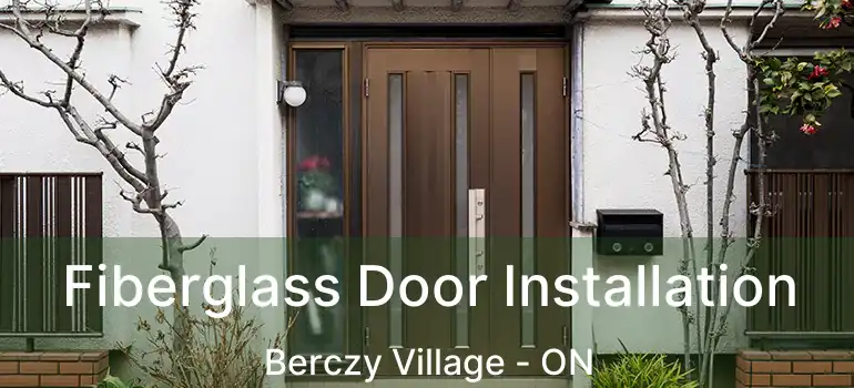  Fiberglass Door Installation Berczy Village - ON