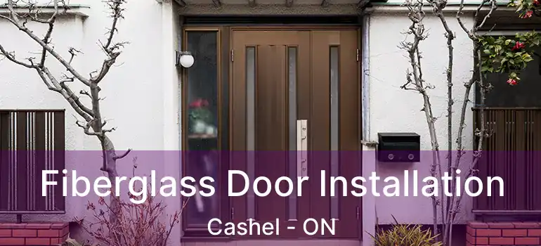  Fiberglass Door Installation Cashel - ON