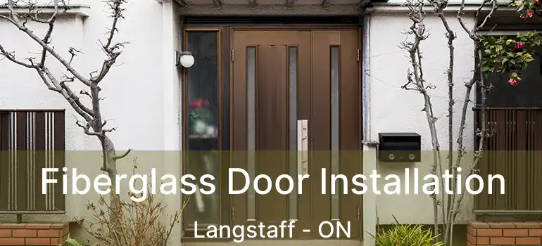  Fiberglass Door Installation Langstaff - ON