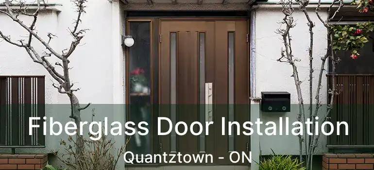  Fiberglass Door Installation Quantztown - ON