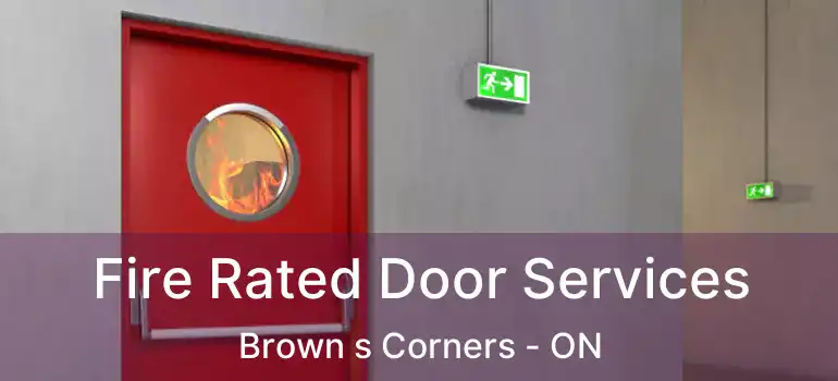 Fire Rated Door Services Brown s Corners - ON