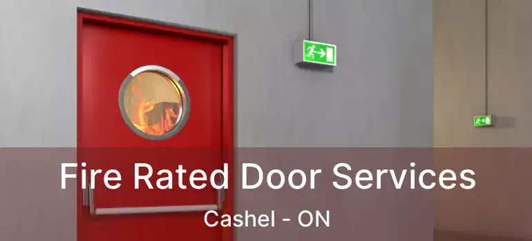  Fire Rated Door Services Cashel - ON