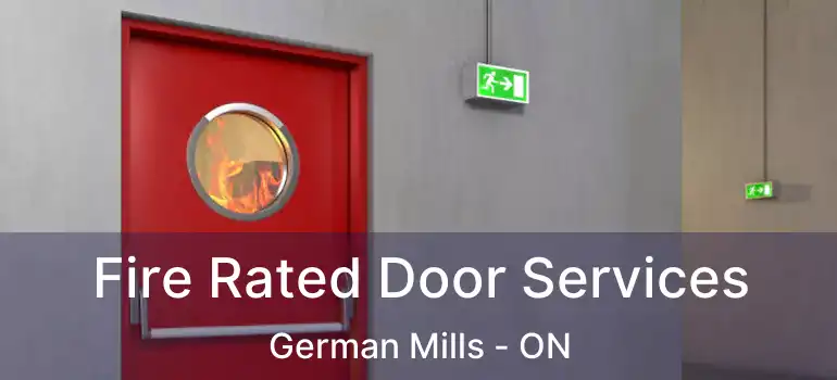  Fire Rated Door Services German Mills - ON