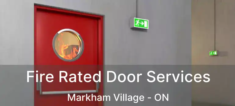  Fire Rated Door Services Markham Village - ON