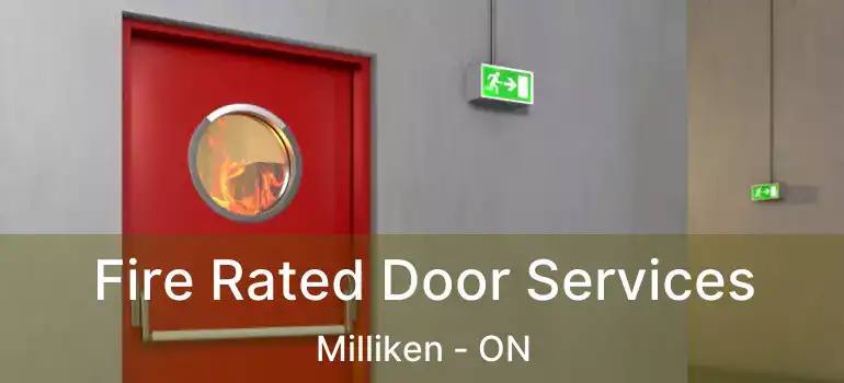  Fire Rated Door Services Milliken - ON