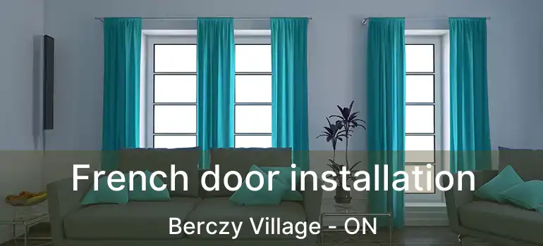  French door installation Berczy Village - ON