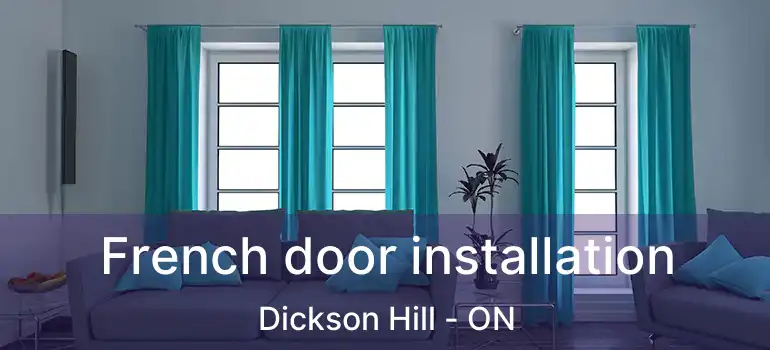  French door installation Dickson Hill - ON