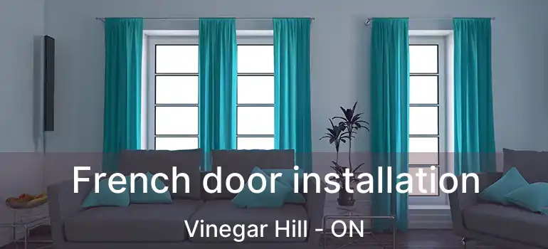  French door installation Vinegar Hill - ON