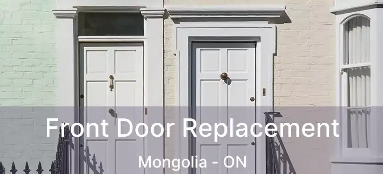  Front Door Replacement Mongolia - ON