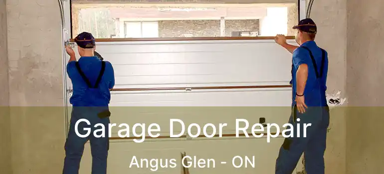  Garage Door Repair Angus Glen - ON