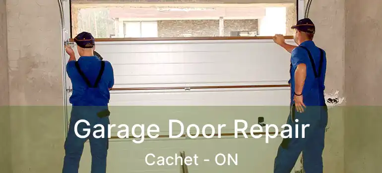  Garage Door Repair Cachet - ON