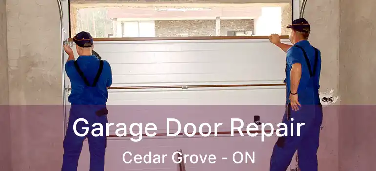  Garage Door Repair Cedar Grove - ON
