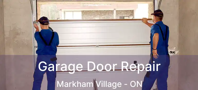  Garage Door Repair Markham Village - ON