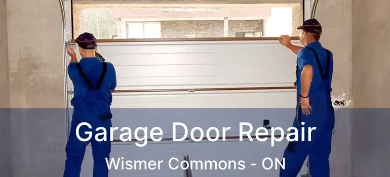  Garage Door Repair Wismer Commons - ON